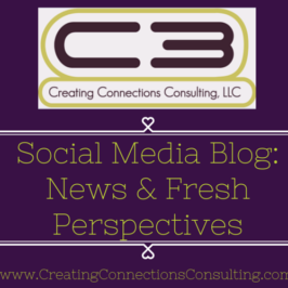 C3 Creating Connections Consulting Social Media Blog written by Michelle Beckham-Corbin